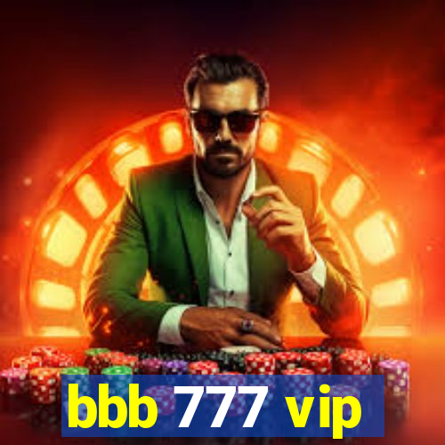 bbb 777 vip